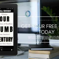 Unpaid Access [PDF], Our Dumb Century, The Onion Presents 100 Years of Headlines from America's