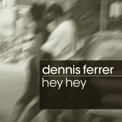 PH2 Feat. Dennis Ferrer - Hey Hey (PH2 ReEdit Caverne Rhythmic)