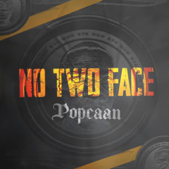 Popcaan - No Two Face | Feb 2025