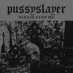 Pussyslayer