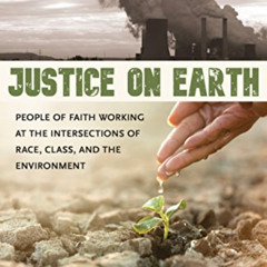 [Download] EPUB 💚 Justice on Earth: People of Faith Working at the Intersections of