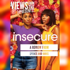 VFT7 Presents: Spence And Khris' Insecure Recap S4 Ep 6