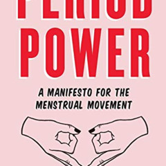 [Read] PDF ☑️ Period Power: A Manifesto for the Menstrual Movement by  Nadya Okamoto