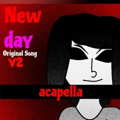 Orginal Dax Song ｜ New Day ｜ Ft dblusion - ZealTheRealDeal - Cyber Beatle - Liforx - V2 - (Acapella)