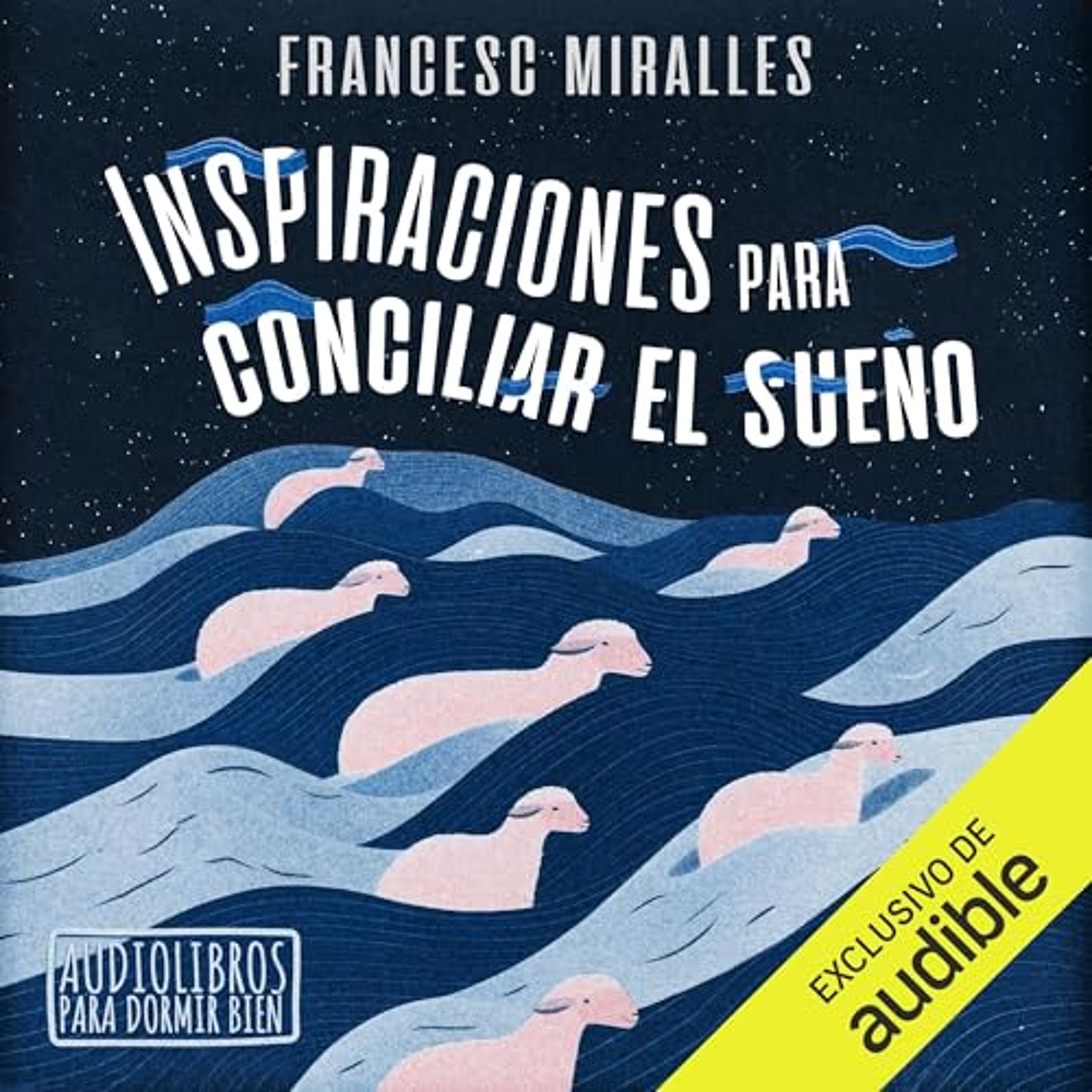 Inspiraciones para conciliar el sueño (Audiolibro) | Prueba Gratis
