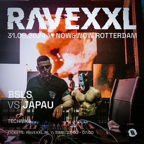JAPAU @ RAVE XXL - FIGHT NIGHT📍NOW & WOW, NETHERLANDS (31-05-2024)