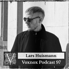 Voxnox Podcast 097 - Lars Huismann