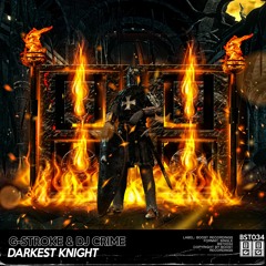 G - Stroke & DJ Crime - Darkest Knight