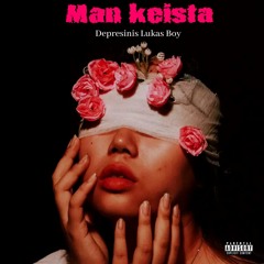 Depresinis - Man keista ft Lukas Boy