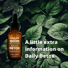 A little extra information on Daily Detox