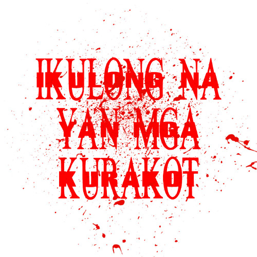 IKULONG NA YAN MGA KURAKOT [Rough Mix]
