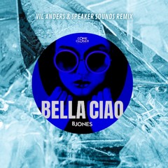 Bella Ciao (Vil Anders&Speaker Sounds Remix)