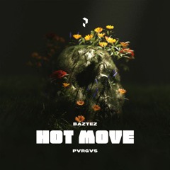 Baztez - Hot Move | PVRGVS