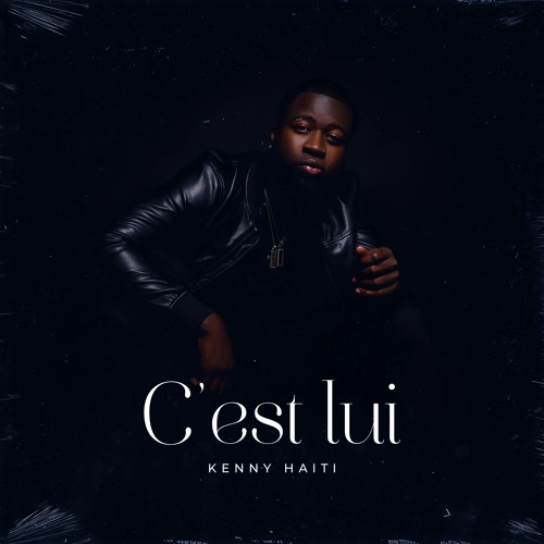 Stream Kenny Haiti C'est Lui (Cover) by Kenny Haiti 28  Listen online