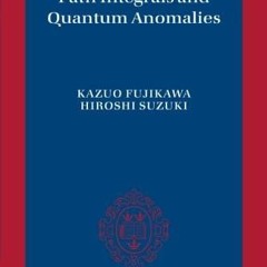 [PDF] READ Free Path Integrals and Quantum Anomalies (International Se