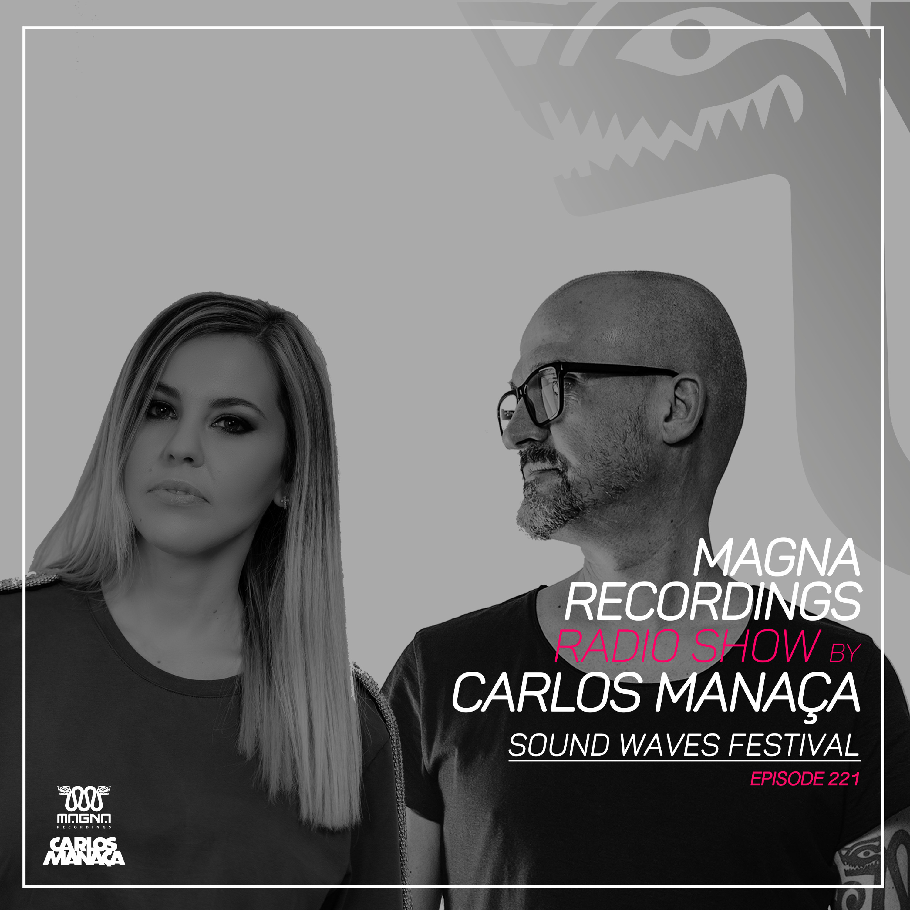 Magna Recordings Radio Show by Carlos Manaça 221 | Back2Back Miss Sheila @ Sound Waves [Portugal] episode artwork