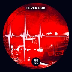 Fever Dub (Digital Mixtape 2024)