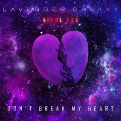 Lavender Galaxy ft Nicol Red - Don't Break My Heart (snippet / out on 16th of July)