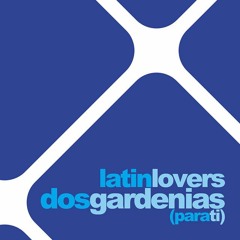 130 - Latin Lovers - Dos Gardenias 2k23 - Dj Vilda (MashUp Private Mix)