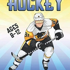 [View] EBOOK EPUB KINDLE PDF Hockey Coloring Book For Boys Ages 8-12: Fun Sports Designs to Color Fo