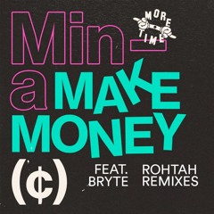 Make Money (ft. Bryte) (ROHTAH Amapiano Balcony Remix)