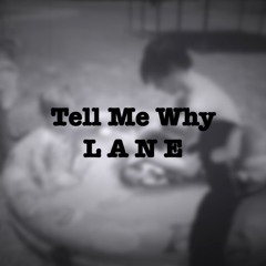 Tell Me Why
