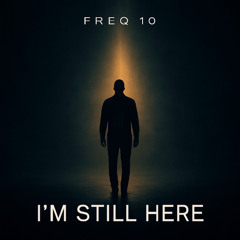 I'm Still Here