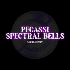 FREE DL | Pegassi - Spectral Bells (MIESØ Remix)