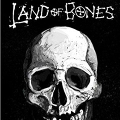 View KINDLE 📔 Land of Bones: 14 Tales of the Strange and Macabre by  Glenn Rolfe,Jas