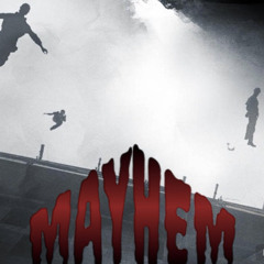 Mayhem