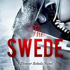 Read PDF 💛 The Swede (Denver Rebels Book 2) by Maureen Smith PDF EBOOK EPUB KINDLE