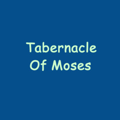 2024-12-22 Tabernacle of Moses Part 2