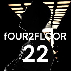 FOUR2FLOOR Episode 22 by Valtero