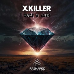 X.Killer - Buzz & Lush