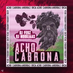 Dj Fekz X Dj Moodjaas - Cabrona