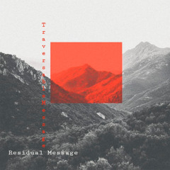 𝐏𝐑𝐄𝐌𝐈𝐄𝐑𝐄 | Traversable Message - Residual Messages 4 [KVLTÖ Records]