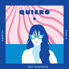 Greeicy - Quiero + (Tech House) x Emss