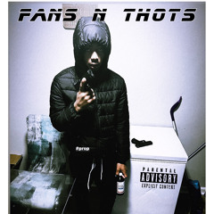 Fans N Thots (feat. Yung deuxe)