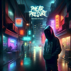 PHEAR PRESSURE EP [OUT ON SPOTIFY]