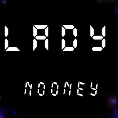 Modjo - Lady (Nooney Bassline Bootleg)