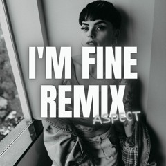 3rd Prototype - I'm Fine [Aspect Black Remix]