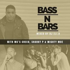 Bass N Bars Vol 1 : Dj Eli.B With MC’s Creed / Sharky P / Mighty Moe /