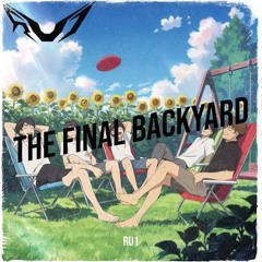 RU1 - The Final Backyard (Out Now)