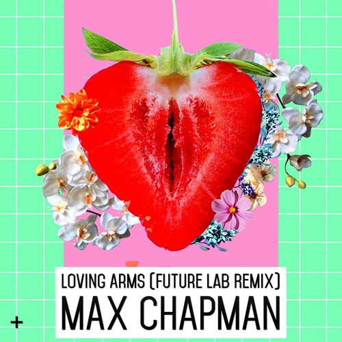 Max Chapman - Loving Arms (Future Lab Remix) | Free Download