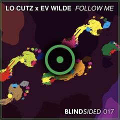 Lo Cutz X Ev Wilde - Follow Me