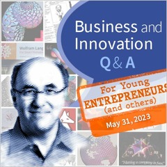 Business, Innovation, and Managing Life (May 31, 2023)