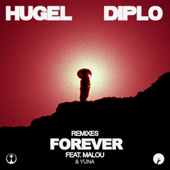 Hugel, Diplo, Morten feat Malou- Forever (Léo Correia Edit)
