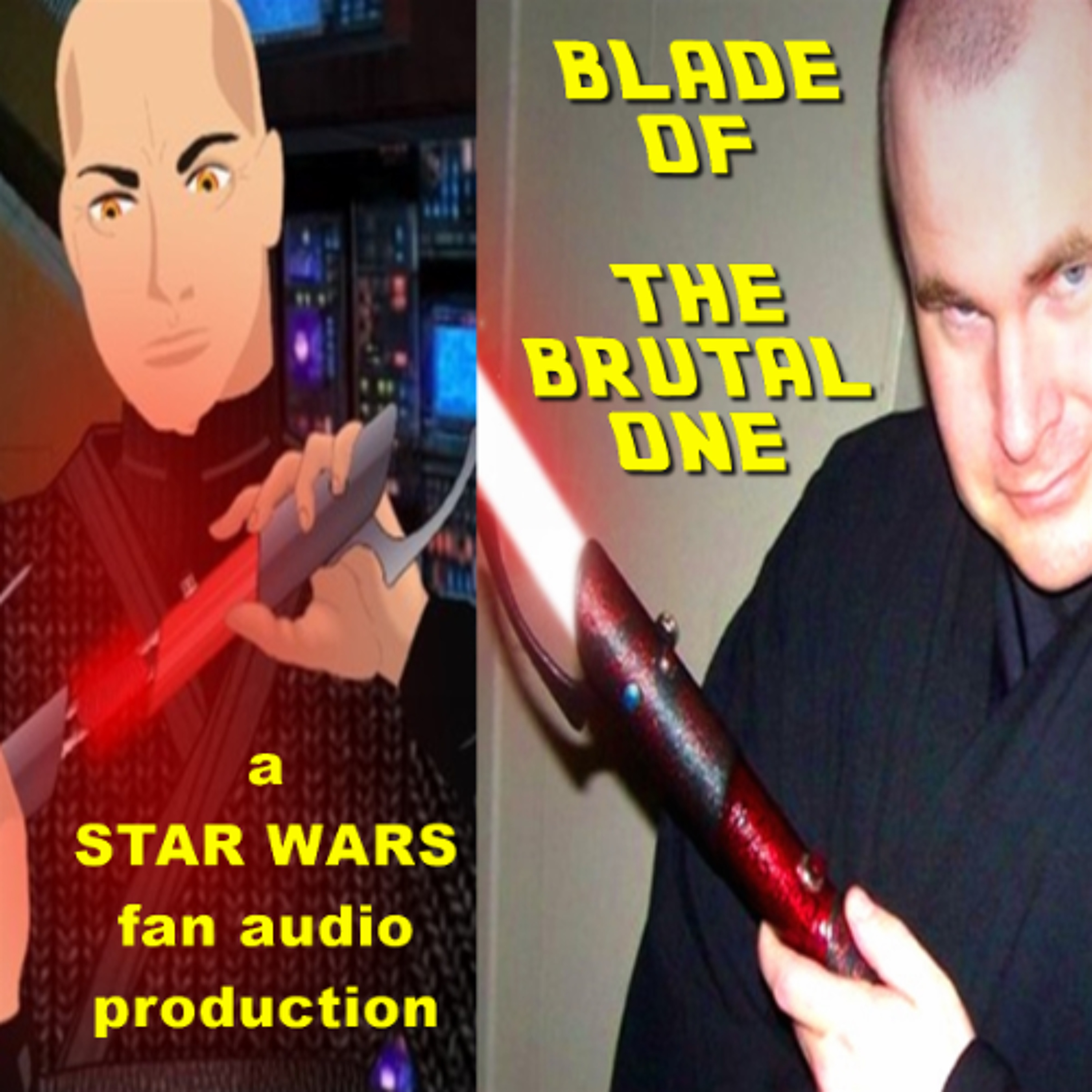 Blade of The Brutal One - a STAR WARS fan audio production episode artwork