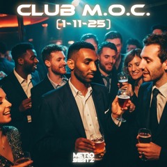 Club M.O.C. (Aired On MOCRadio 1-11-25)