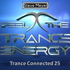 Steve Meyer - Trance Connected 25